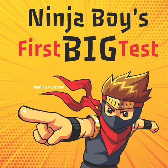 Ninja Boy's First Big Test, (Paperback)