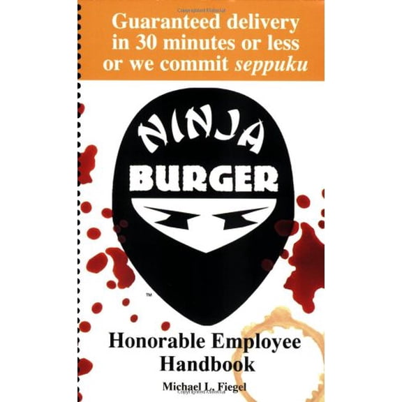 Pre-Owned Ninja Burger: Honorable Employee Handbook (Paperback) 080652796X 9780806527963