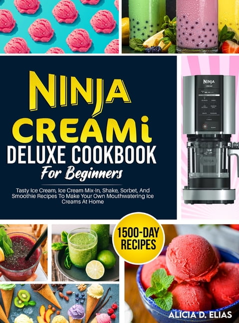The Ninja Creami Cookbook: A variety of Creamy, Delicious, and