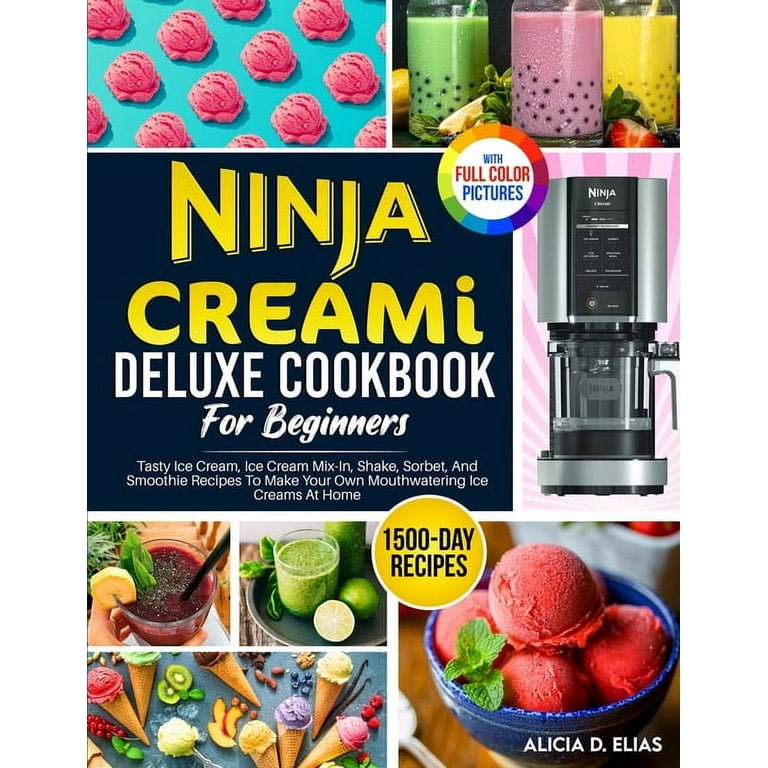NINJA Creami DELUXE - 4 Easy Healthy Recipes & Guide 