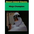 thumbnail image 1 of Ninja Champion (DVD), Desert Island Films, Action & Adventure, 1 of 1