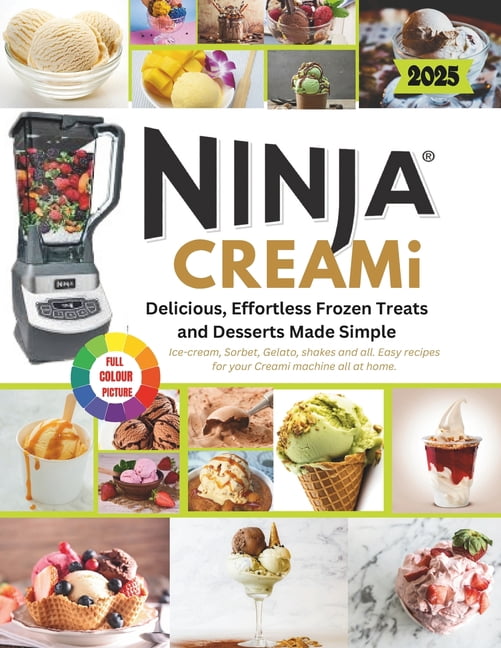 Ninja Creami Recipe Book for Beginners Delicious, effortless frozen