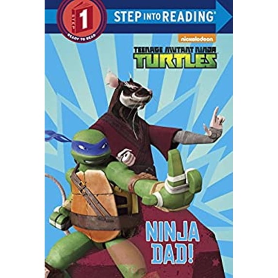 Pre-Owned Ninja Dad! (Teenage Mutant Ninja Turtles) (Step into Reading) (Unknown) 0553539388 9780553539387