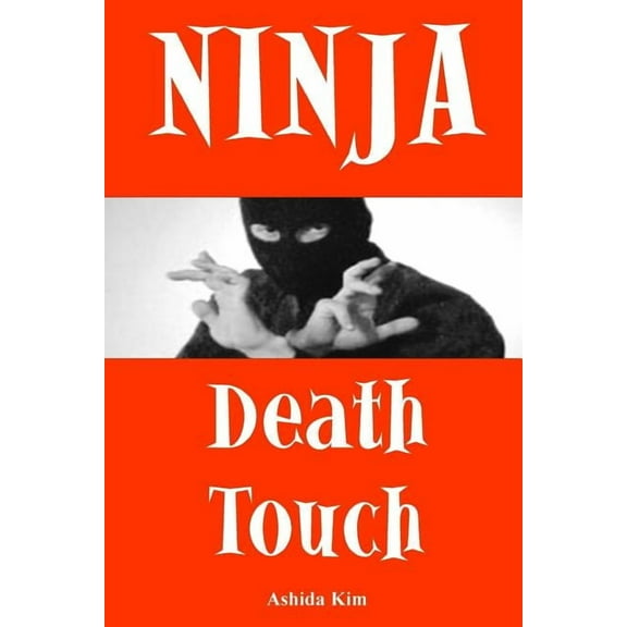 Ninja Death Touch, (Paperback)