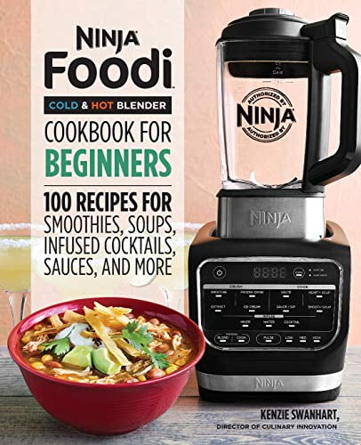 Pre-Owned Ninja Foodi Cold \u0026 Hot Blender Cookbook for Beginners: 100 Recipes for Smoothies, Soups, Infused Cocktails, Sauces, and More (Paperback) 1646110196 9781646110193