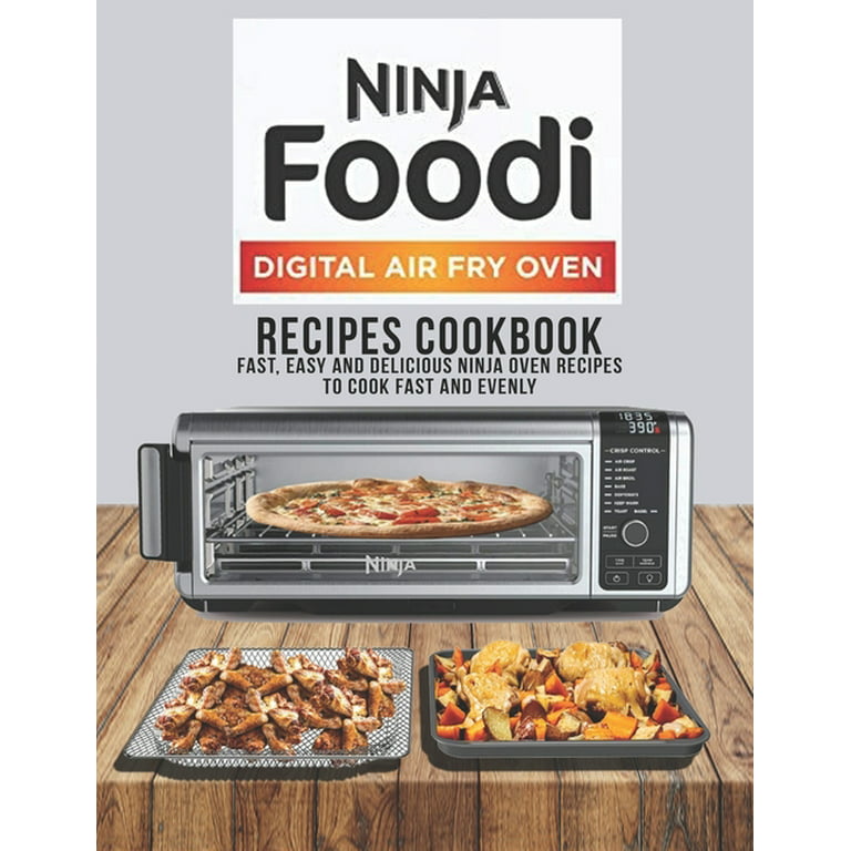 The Official Ninja Foodi Digital Air Fry Oven Cookbook