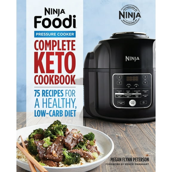 Ninja Cookbooks Ninja Foodi Pressure Cooker: Complete Keto Cookbook: 75 Recipes for a Healthy, Low Carb Diet, (Paperback)