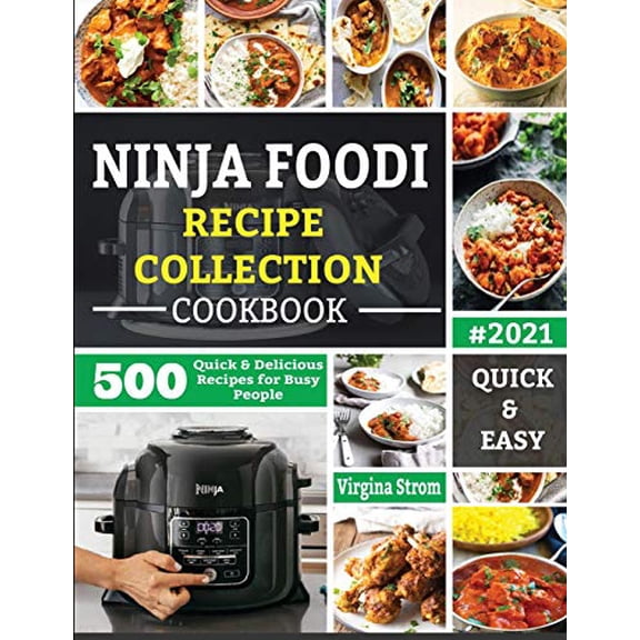 Pre-Owned Ninja Foodi Recipe Collection Cookbook: 500 Quick & Delicious Recipes for Busy People (Paperback) 1952504635 9781952504631