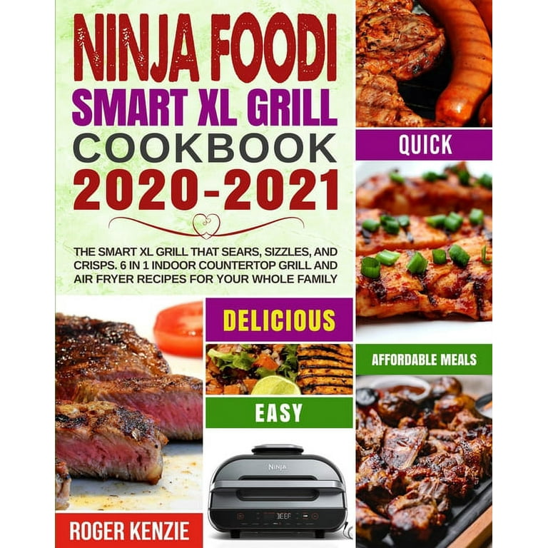 https://i5.walmartimages.com/seo/Ninja-Foodi-Smart-XL-Grill-Cookbook-2020-2021-The-That-Sears-Sizzles-Crisps-6-1-Indoor-Countertop-Air-Fryer-Recipe-9781954294011_b8714d4c-c0eb-41c0-9050-855974f8e112.6444b25a4634faa9f7f2a7fc76f4ef60.jpeg?odnHeight=768&odnWidth=768&odnBg=FFFFFF