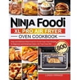 thumbnail image 1 of Ninja Foodi XL Pro Air Fryer Oven Cookbook: Easy and Delicious Ninja Foodi XL Pro Air Fryer Oven Recipes for Beginners a, (Hardcover), 1 of 1