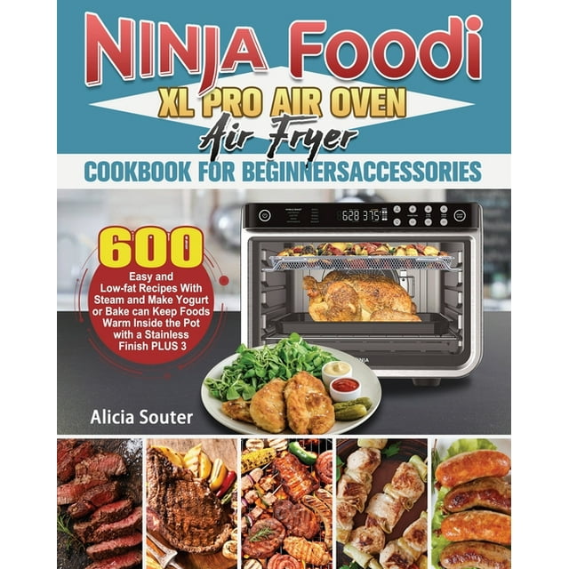 Ninja Foodi XL Pro Air Oven Air Fryer Cookbook for BeginnersAccessories (Paperback)