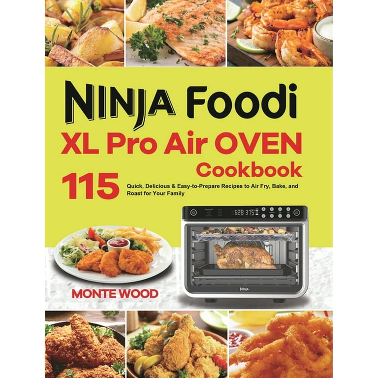 The Complete Ninja Foodi XL Pro Air Oven Cookbook (Paperback