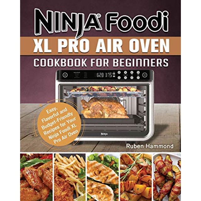 PreOwned Ninja Foodi XL Pro Air Oven Cookbook For Beginners Easy