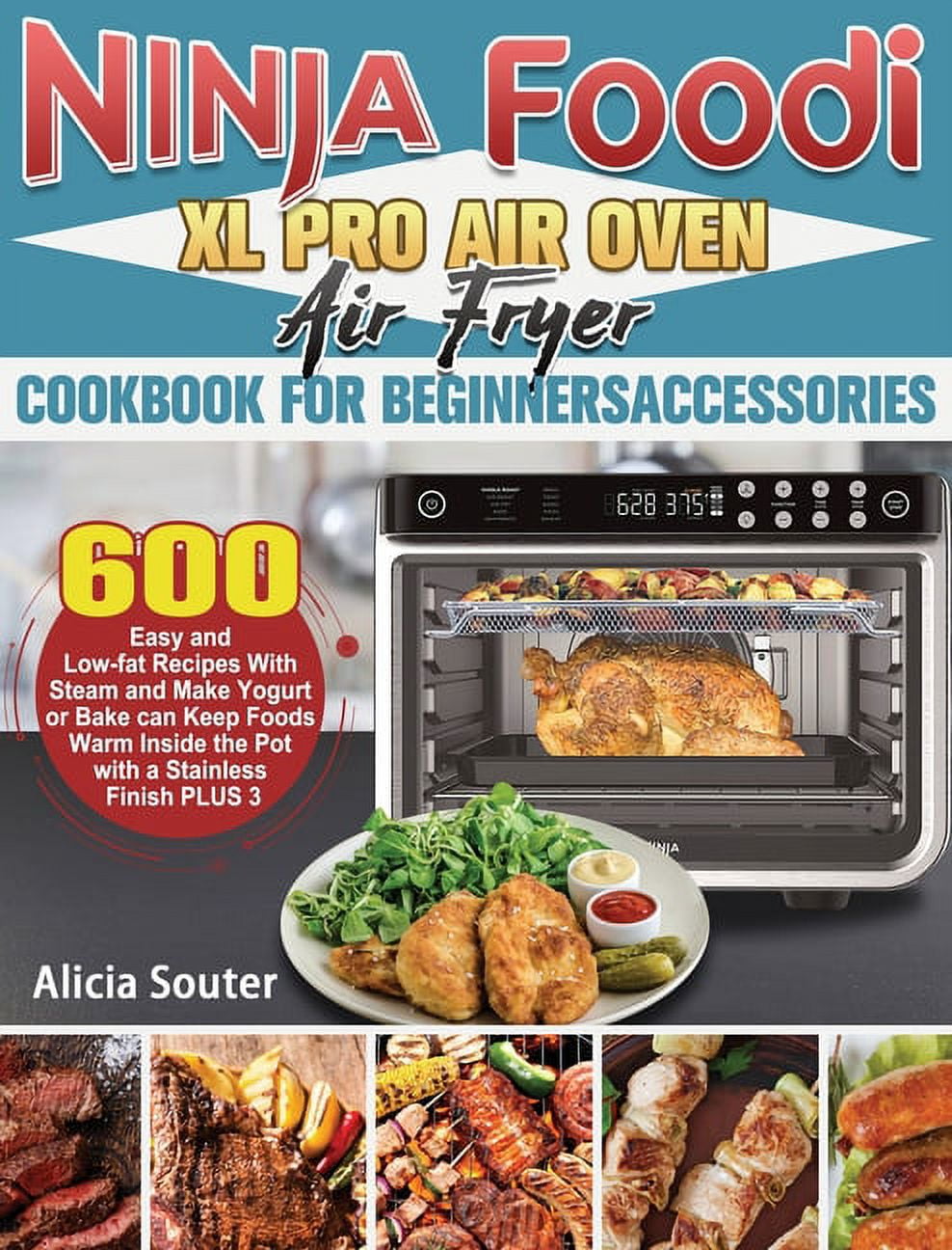 Ninja Foodi XL Pro Air Oven Air Fryer Cookbook for