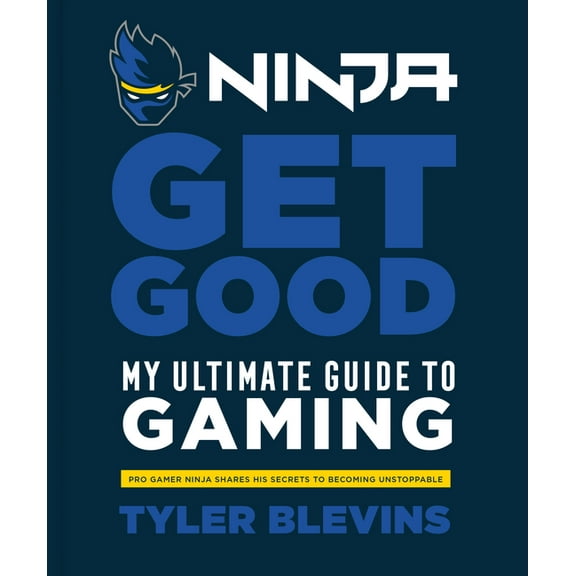 Pre-Owned Ninja: Get Good : My Ultimate Guide to Gaming (Hardcover)