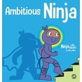 thumbnail image 1 of Ninja Life Hacks Ambitious Ninja: A Children's Book About Goal Setting, Book 45, (Hardcover), 1 of 1