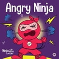 thumbnail image 1 of Ninja Life Hacks Angry Ninja: A Children's Book About Fighting and Managing Anger, Book 2, (Paperback), 1 of 7