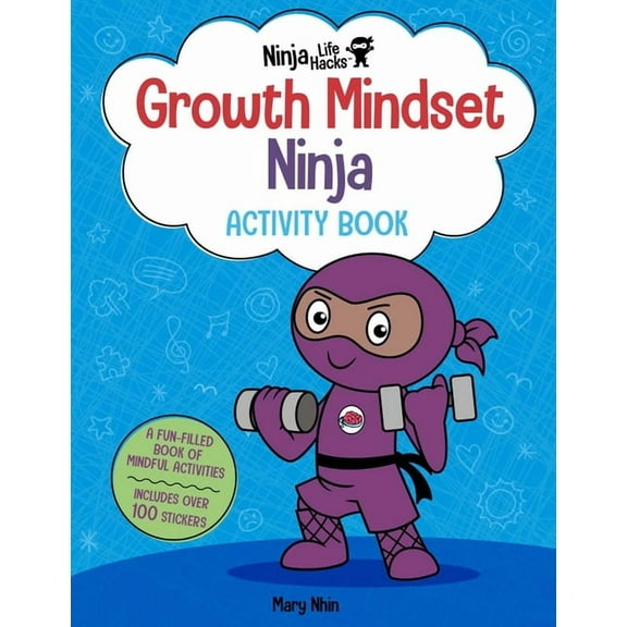 Ninja Life Hacks: Growth Mindset Ninja Activity Book: (Mindful Activity Books for Kids, Emotions and Feelings Activity B, (Paperback)