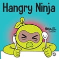thumbnail image 1 of Ninja Life Hacks Hangry Ninja: A Children's Book About Preventing Hanger and Managing Meltdowns and Outbursts, Book 20, (Paperback), 1 of 1