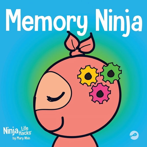 Ninja Life Hacks Memory Ninja: A Children's Book About Learning and Memory Improvement, Book 48, (Paperback)