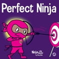 thumbnail image 1 of Ninja Life Hacks Perfect Ninja: A Children's Book About Developing a Growth Mindset, Book 9, (Paperback), 1 of 1