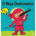 thumbnail image 1 of Ninja Life Hacks Spanish El Ninja Deshonesto: Un libro para niÃ±os sobre mentir y decir la verdad, Book 14, (Hardcover), 1 of 1