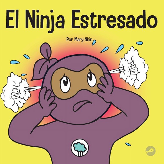 Ninja Life Hacks Spanish El Ninja Estresado: Un libro para nios sobre cmo lidiar con el estrs y la ansiedad, Book 37, (Paperback)