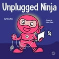 thumbnail image 1 of Pre-Owned Unplugged Ninja: A Children's Book About Technology, Screen Time, and Finding Balance (Paperback) 1951056221 9781951056223, 1 of 1