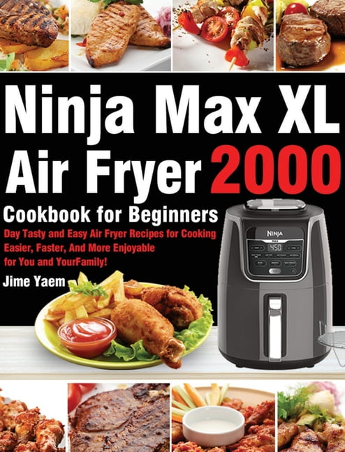 The Complete Ninja Air Fryer Cookbook: Quick, Savory and Creative