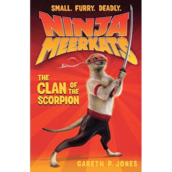 Pre-Owned Ninja Meerkats (#1): The Clan of the Scorpion (Paperback) 1250016649 9781250016645