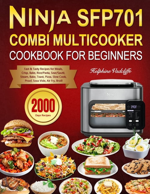 Ninja SFP701 Combi Multicooker Cookbook for Beginners: 2000 Days Fast ...