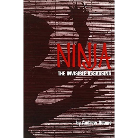 Pre-Owned Ninja: The Invisible Assassins (Paperback) 089750030X 9780897500302