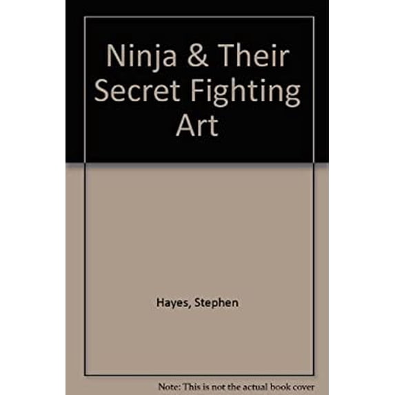 Pre-Owned NINJA AND THEIR SECRET FIGHTING ART (Hardcover) 0739410148 9780739410141