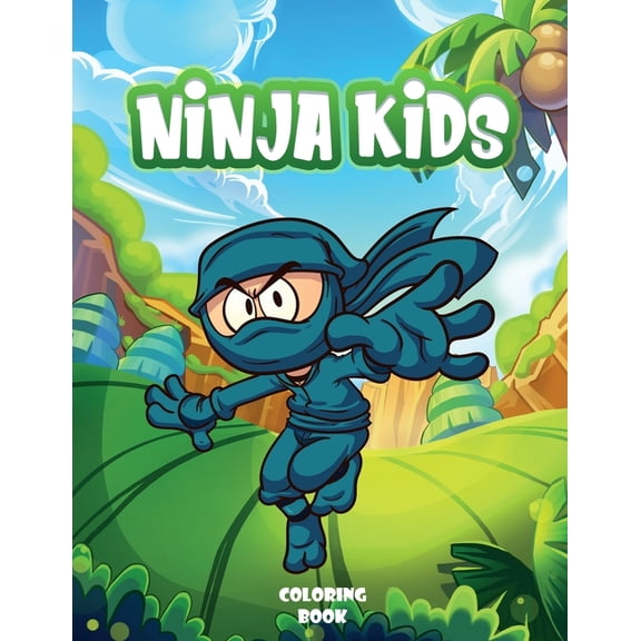 Ninja kids: Ninja Coloring Books for Kids: The Big Ninja Coloring Books for Kids Ages 4-8 Size: 8.5 x 11 inches 100 page, (Paperback)