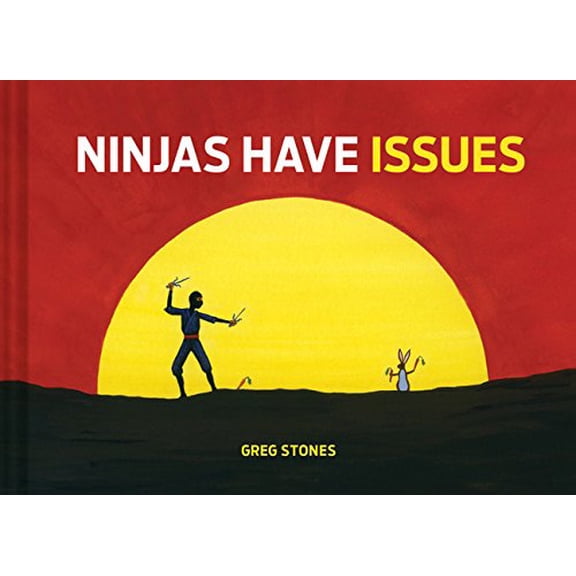 Pre-Owned Ninjas Have Issues (Hardcover) 1452144745 9781452144740