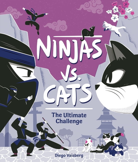Ninjas vs. Cats: The Ultimate Challenge, (Hardcover)