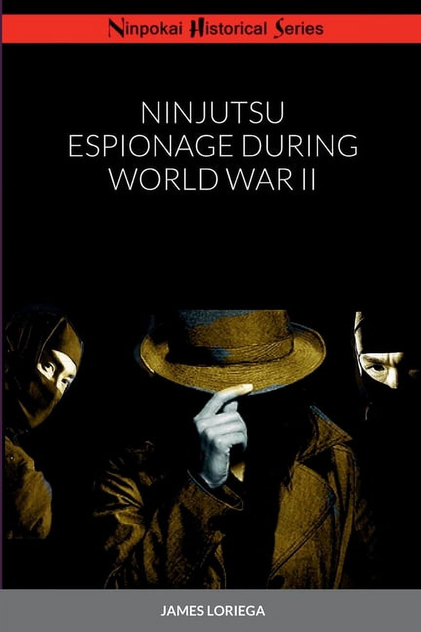 Ninjutsu Espionage During World War II (Paperback)