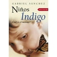 thumbnail image 1 of Pre-Owned Ninos Indigo/indigo Kids (Investigacion) (Spanish Edition) (Paperback) 987110202X 9789871102020, 1 of 1