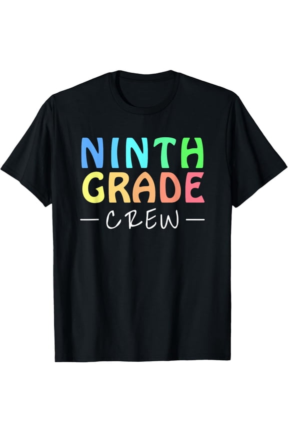 Ninth Grade Crew First Day Of High School Freshman Tee T-Shirt