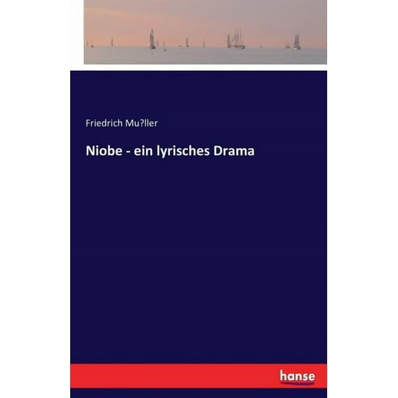 Niobe - ein lyrisches Drama, (Paperback)