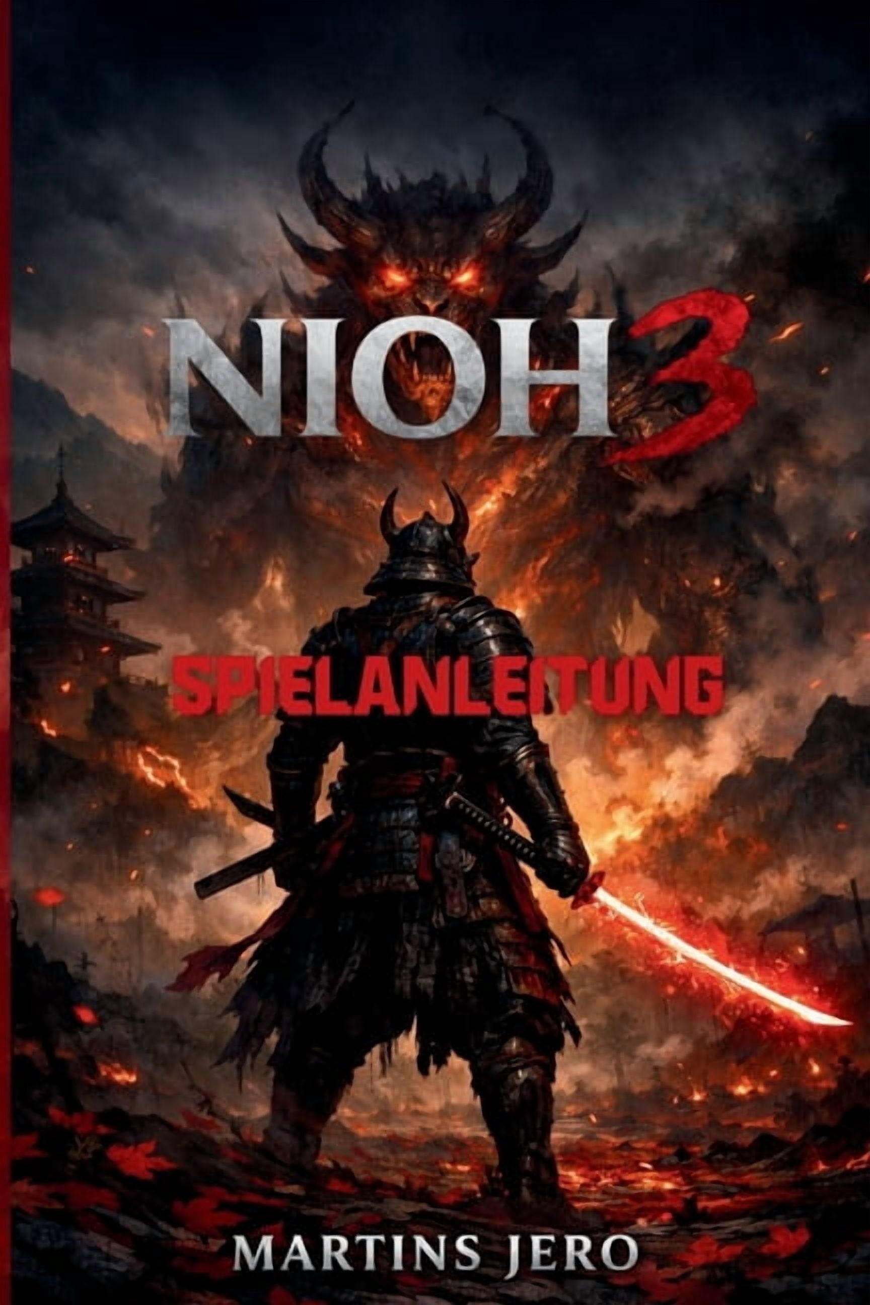 Nioh 3 Spielanleitung: Expertentipps fÃ¼r effizientes Farmen, Handwerk und Kampfbeherrschung, (Paperback)