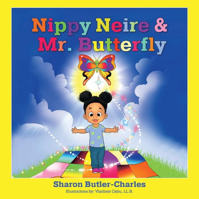 Nippy Neire, Mr. Butterfly & Friends: Nippy Neire & Mr. Butterfly (Series #1) (Hardcover)