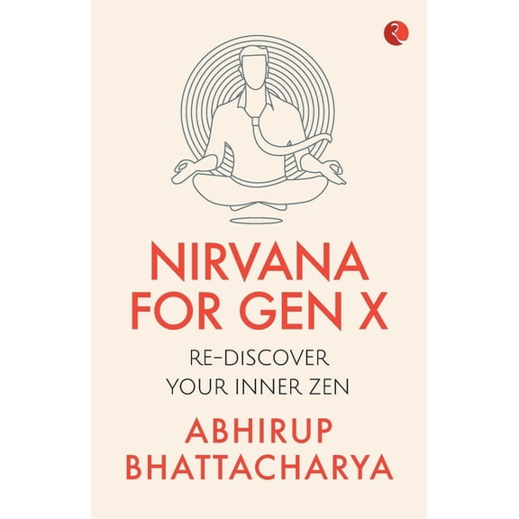 Nirvana for Gen X: Rediscover Your Inner Zen, (Paperback)