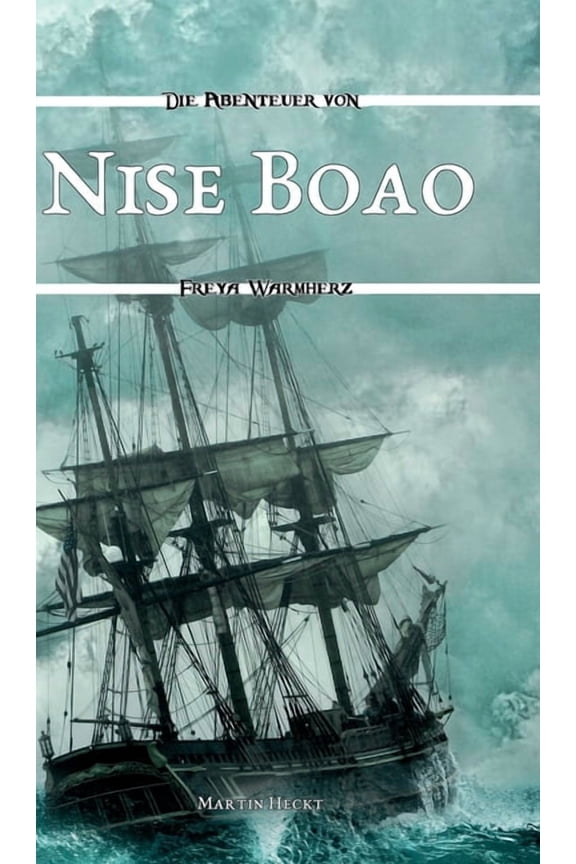 Nise Boao: Die Abenteuer von Freya Warmherz (3), (Hardcover)