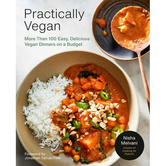Practically Vegan: More Than 100 Easy, Delicious Vegan Dinners on a Budget: a Cookbook (Paperback)