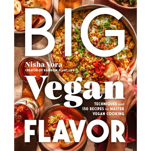 Big Vegan Flavor: Techniques and 150 Recipes to Master Vegan Cooking (Hardcover)