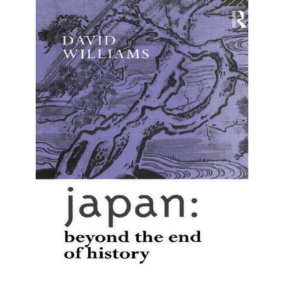 Nissan Institute/Routledge Japanese Stud Japan: Beyond the End of History, (Paperback)