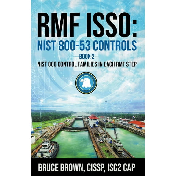 Nist 800 Cybersecurity Rmf Isso: NIST 800-53 Controls, Book 2, (Paperback)