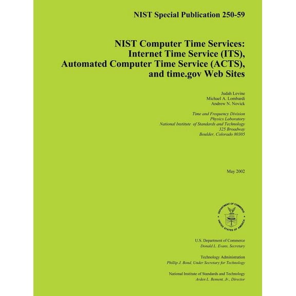 NIST Computer Time Services: Internet Time Service, Automated Computer Time Service and time.gov Web Sites (Paperback)