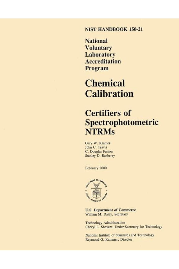 Nist Handbook 150-21: National Voluntary Laboratory Accreditation Program, Chemical Calibration Certifiers of Spectrophotometric NTRMs (Paperback)